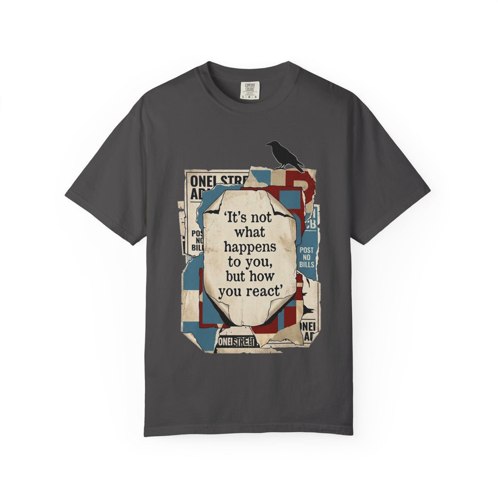 Its How You React T-Shirt