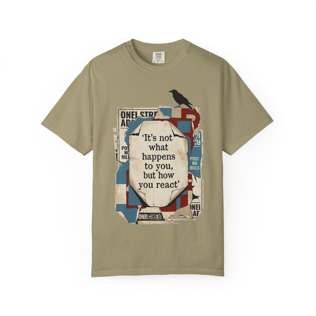 Its How You React T-Shirt